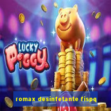 romax desinfetante fispq